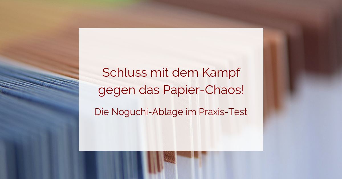 Die Noguchi-Ablage im Praxis-Test